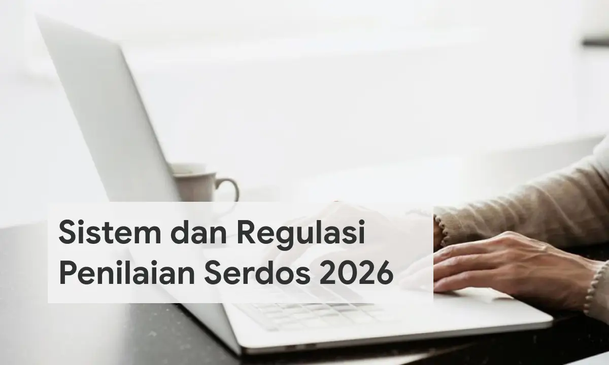 Sistem dan Regulasi Penilaian Serdos 2026