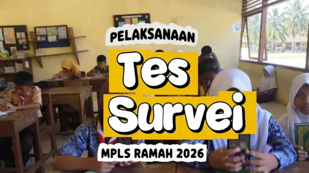 Cara Mengisi Sistem Pelaksanaan Tes dan Survei MPLS Ramah 2026