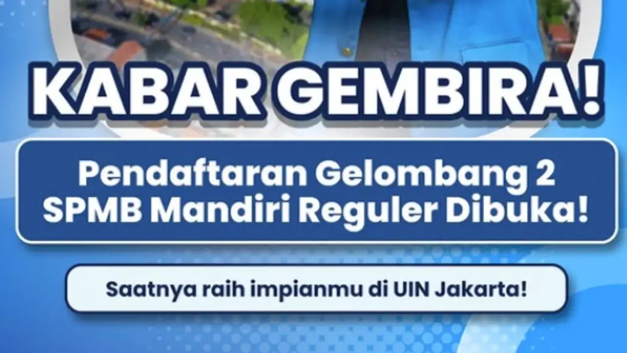 SPMB Mandiri Reguler UIN Jakarta Gelombang 2