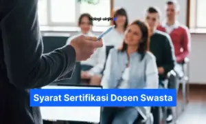 Syarat Sertifikasi Dosen Swasta