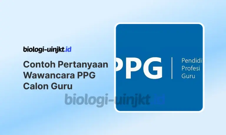 Contoh Pertanyaan Wawancara PPG Prajabatan (Calon Guru)